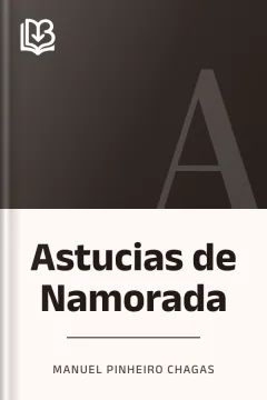 Astucias de Namorada - Manuel Pinheiro Chagas