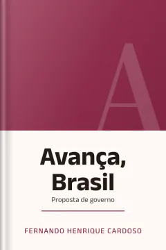 Avança, Brasil: proposta de governo - Fernando Henrique Cardoso