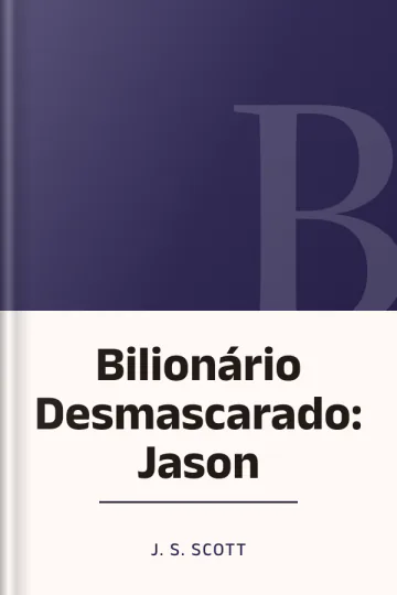Bilionário Desmascarado: Jason de J. S. Scott, capa do livro