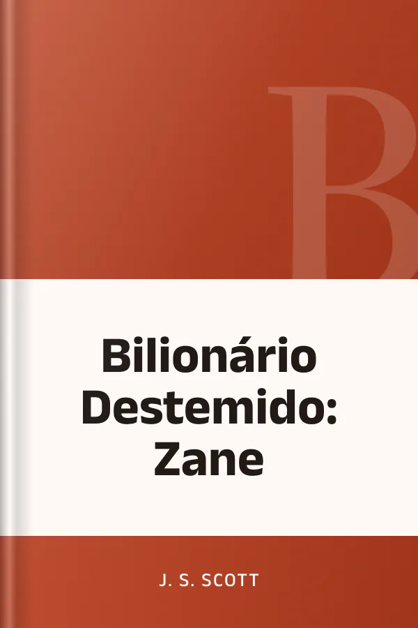 Bilionário Destemido: Zane de J. S. Scott, capa do livro