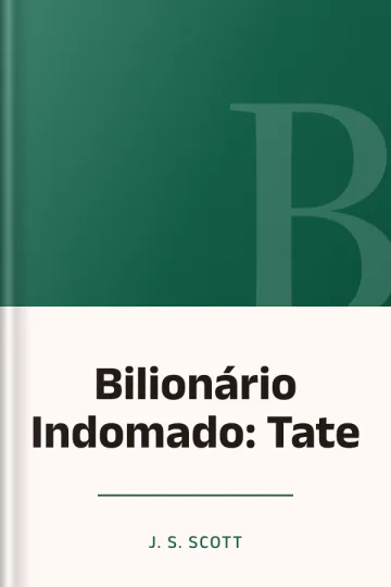 Bilionário Indomado: Tate de J. S. Scott, capa do livro