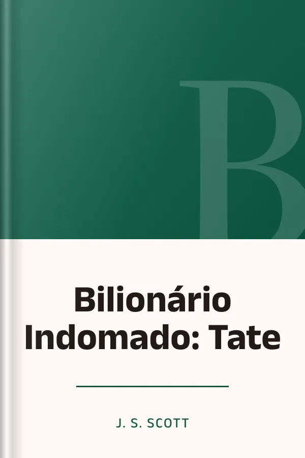 Bilionário Indomado: Tate de J. S. Scott, capa do livro