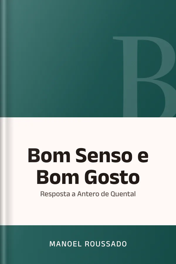 Bom Senso e Bom Gosto: Resposta a Antero de Quental de Manoel Roussado, capa do livro