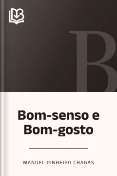 Bom-senso e Bom-gosto - Manuel Pinheiro Chagas
