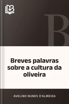 Breves palavras sobre a cultura da oliveira - Avelino Nunes d'Almeida