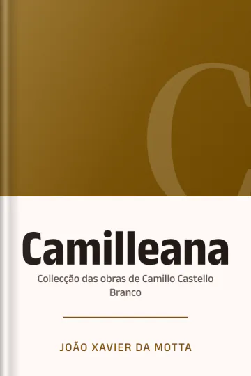 Camilleana: collecção das obras de Camillo Castello Branco de João Xavier da Motta, capa do livro