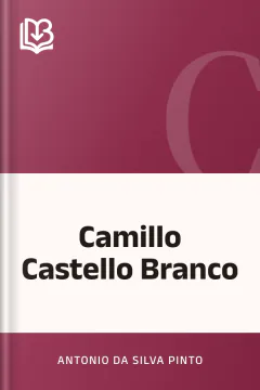 Camillo Castello Branco - Antonio da Silva Pinto