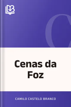 Cenas da Foz - Camilo Castelo Branco
