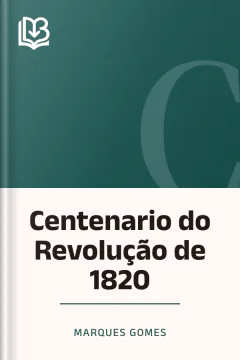 Centenario do Revolução de 1820 - Marques Gomes