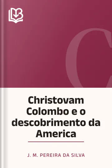 Christovam Colombo e o descobrimento da America de J. M. Pereira da Silva, capa do livro