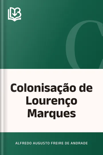 Colonisação de Lourenço Marques de Alfredo Augusto Freire de Andrade, capa do livro