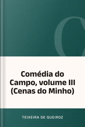 Comédia do Campo, volume III (Cenas do Minho) de Teixeira de Queiroz, capa do livro