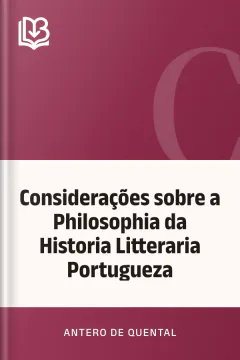 Considerações sobre a Philosophia da Historia Litteraria Portugueza - Antero de Quental