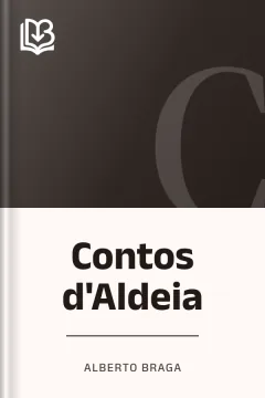 Contos d'Aldeia - Alberto Braga