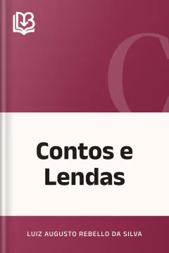 Contos e Lendas - Luiz Augusto Rebello da Silva