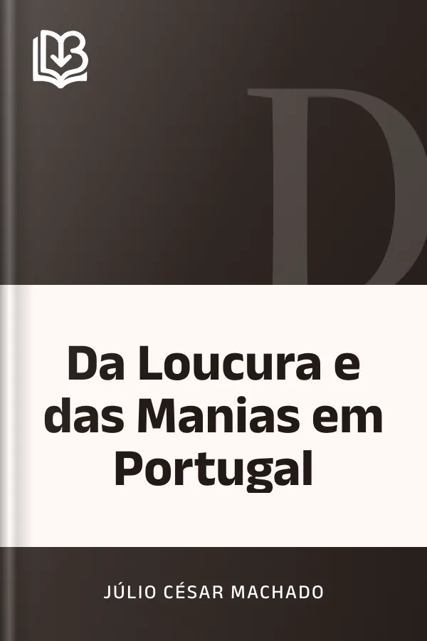 Da Loucura e das Manias em Portugal de Júlio César Machado, capa do livro