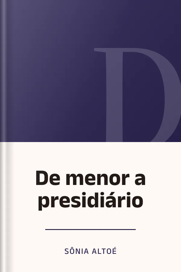 De menor a presidiário de Sônia Altoé, capa do livro