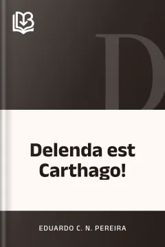 Delenda est Carthago! - Eduardo C. N. Pereira