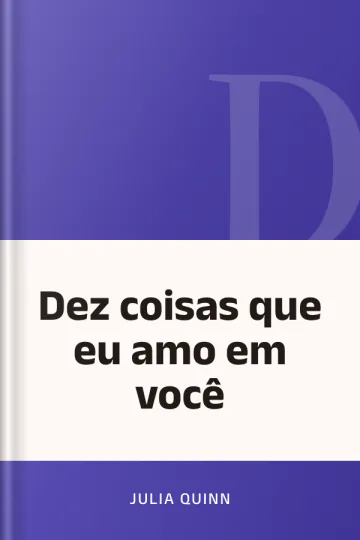 Dez coisas que eu amo em você de Julia Quinn, capa do livro