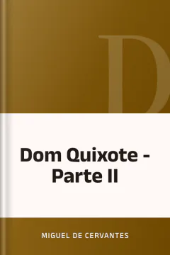 Dom Quixote - Parte II - Miguel de Cervantes