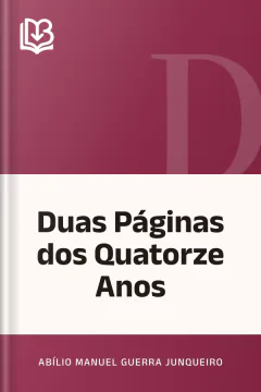 Duas Páginas dos Quatorze Anos - Abílio Manuel Guerra Junqueiro