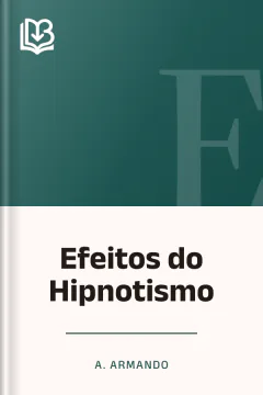 Efeitos do Hipnotismo - A. Armando