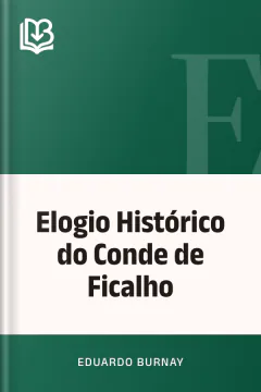 Elogio Histórico do Conde de Ficalho - Eduardo Burnay
