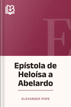 Epístola de Heloísa a Abelardo - Alexander Pope