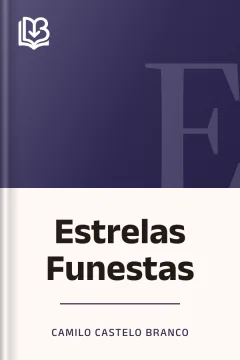 Estrelas Funestas - Camilo Castelo Branco