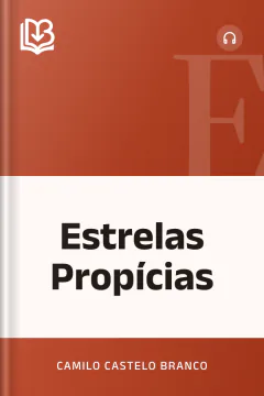 Estrelas Propícias - Camilo Castelo Branco