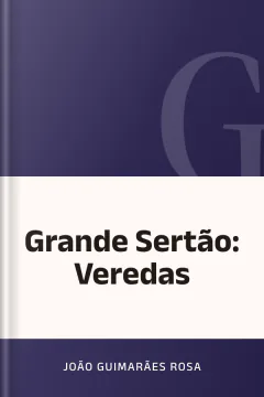 Grande Sertão: Veredas - João Guimarães Rosa