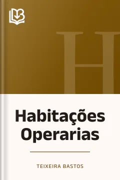 Habitações Operarias - Teixeira Bastos