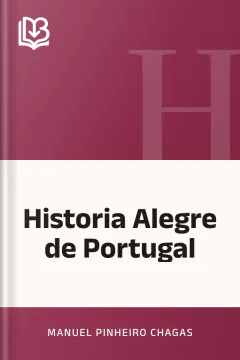 Historia Alegre de Portugal - Manuel Pinheiro Chagas