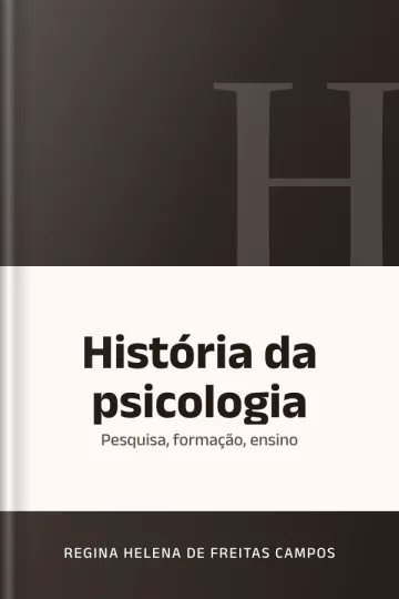 História da psicologia: pesquisa, formação, ensino de Regina Helena de Freitas Campos, capa do livro