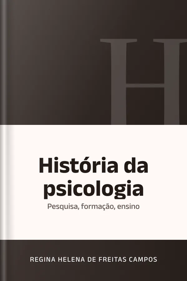 História da psicologia: pesquisa, formação, ensino de Regina Helena de Freitas Campos, capa do livro