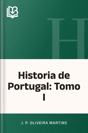 Historia de Portugal: Tomo I de J. P. Oliveira Martins, capa do livro