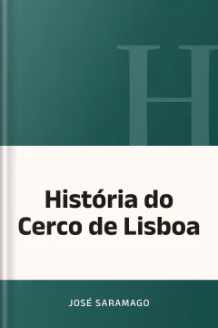 História do Cerco de Lisboa - José Saramago