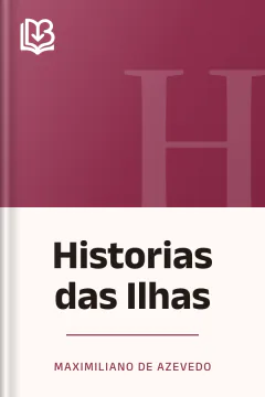 Historias das Ilhas - Maximiliano de Azevedo