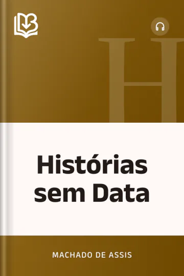 Histórias sem Data - Machado de Assis