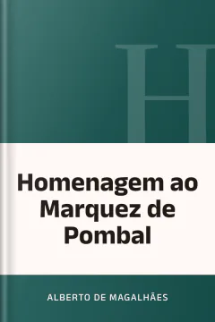 Homenagem ao Marquez de Pombal - Alberto de Magalhães