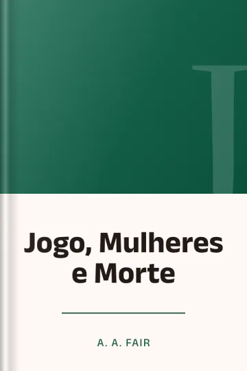 Jogo, Mulheres e Morte de A. A. Fair, capa do livro