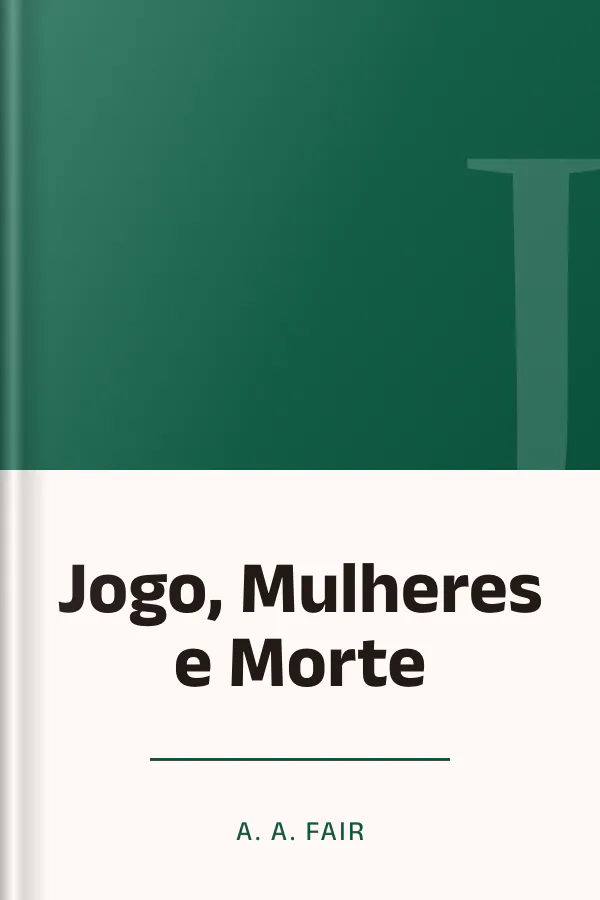 Jogo, Mulheres e Morte de A. A. Fair, capa do livro