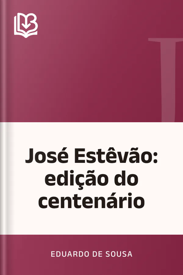 José Estêvão: edição do centenário de Eduardo de Sousa, capa do livro
