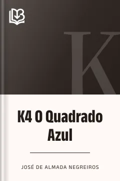 K4 O Quadrado Azul - José de Almada Negreiros