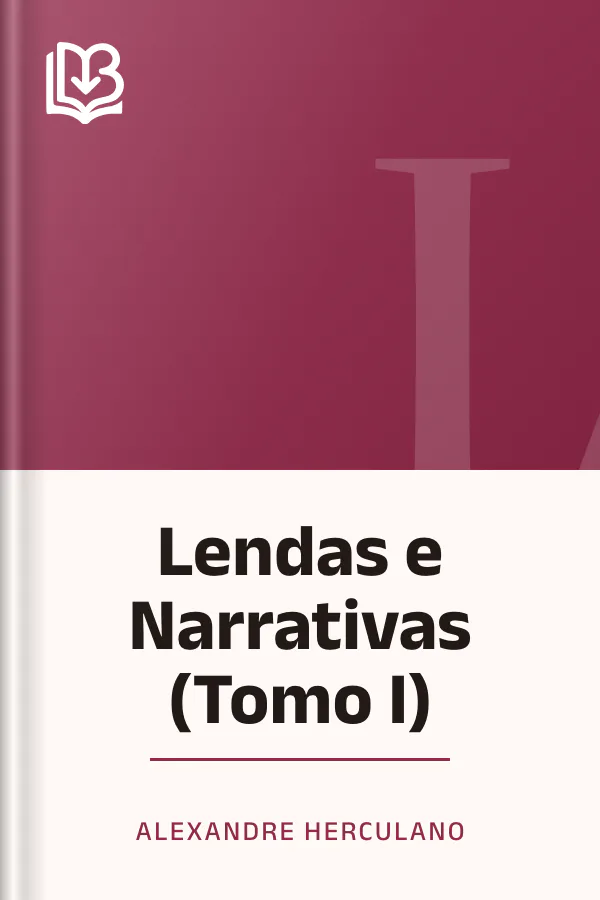 Lendas e Narrativas (Tomo I) de Alexandre Herculano, capa do livro