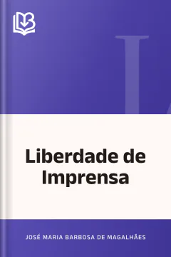 Liberdade de Imprensa - José Maria Barbosa de Magalhães