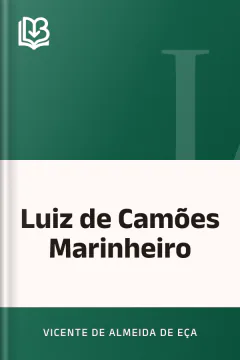 Luiz de Camões Marinheiro - Vicente de Almeida de Eça