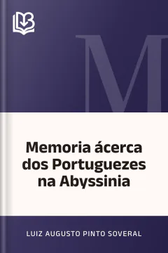 Memoria ácerca dos Portuguezes na Abyssinia - Luiz Augusto Pinto Soveral