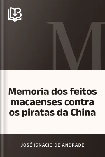 Memoria dos feitos macaenses contra os piratas da China de José Ignacio de Andrade, capa do livro