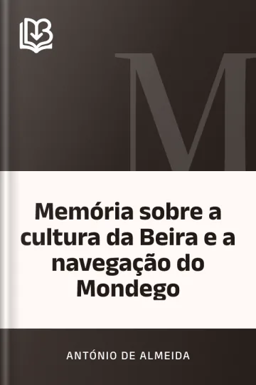 Memória sobre a cultura da Beira e a navegação do Mondego de António de Almeida, capa do livro